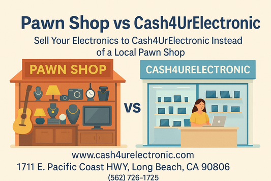 Sell Your Electronics to Cash4UrElectronic Instead of a Local Pawn Shop