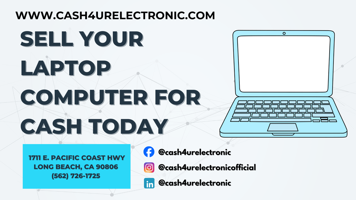 Sell Your Laptop Computer for Cash Today – Cash4URelectronic LLC